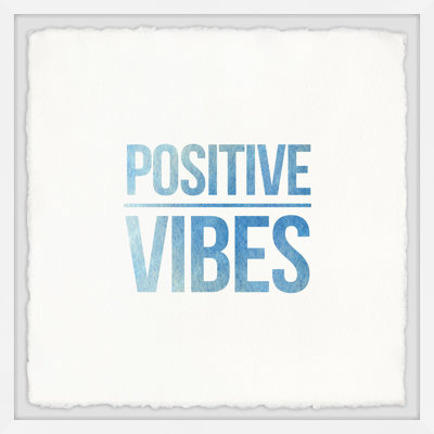 " Positive Vibes "