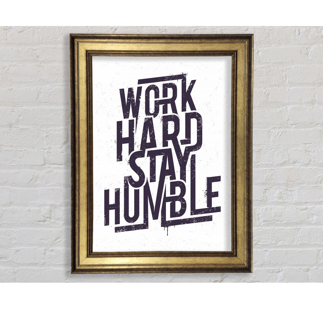 Work Hard Stay Humble Purple - Single Picture Frame Typography