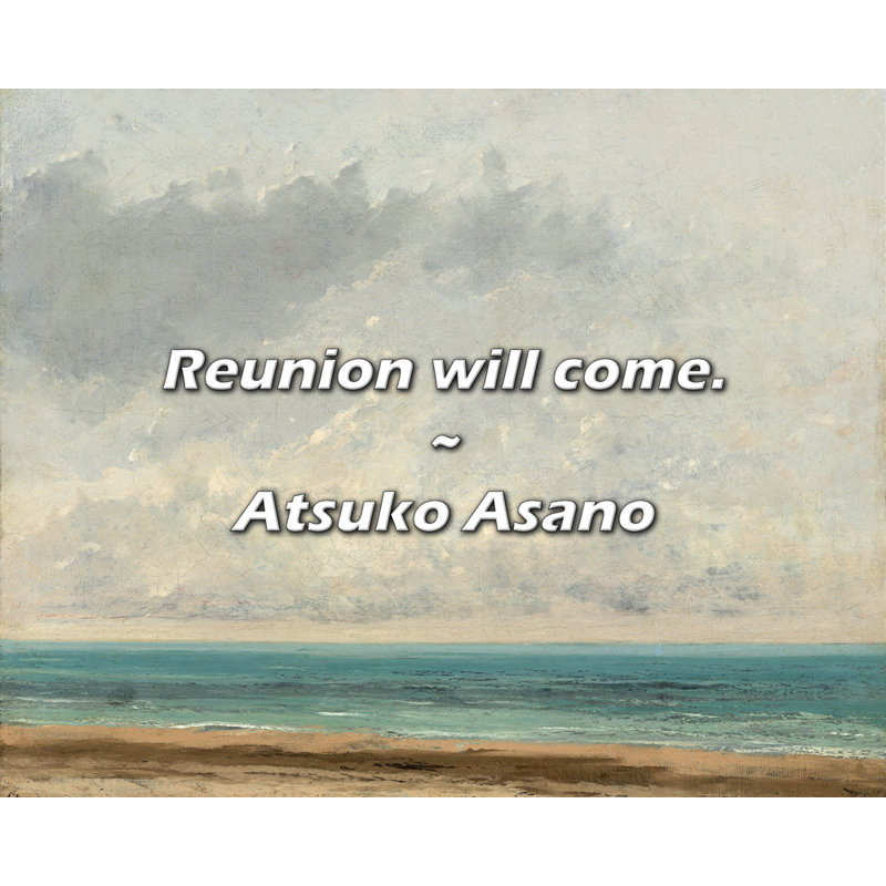Atsuko Asano Citation: La réunion arrivera.