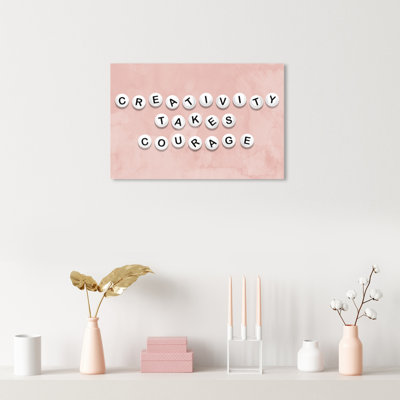 " Creativity Takes Courage "