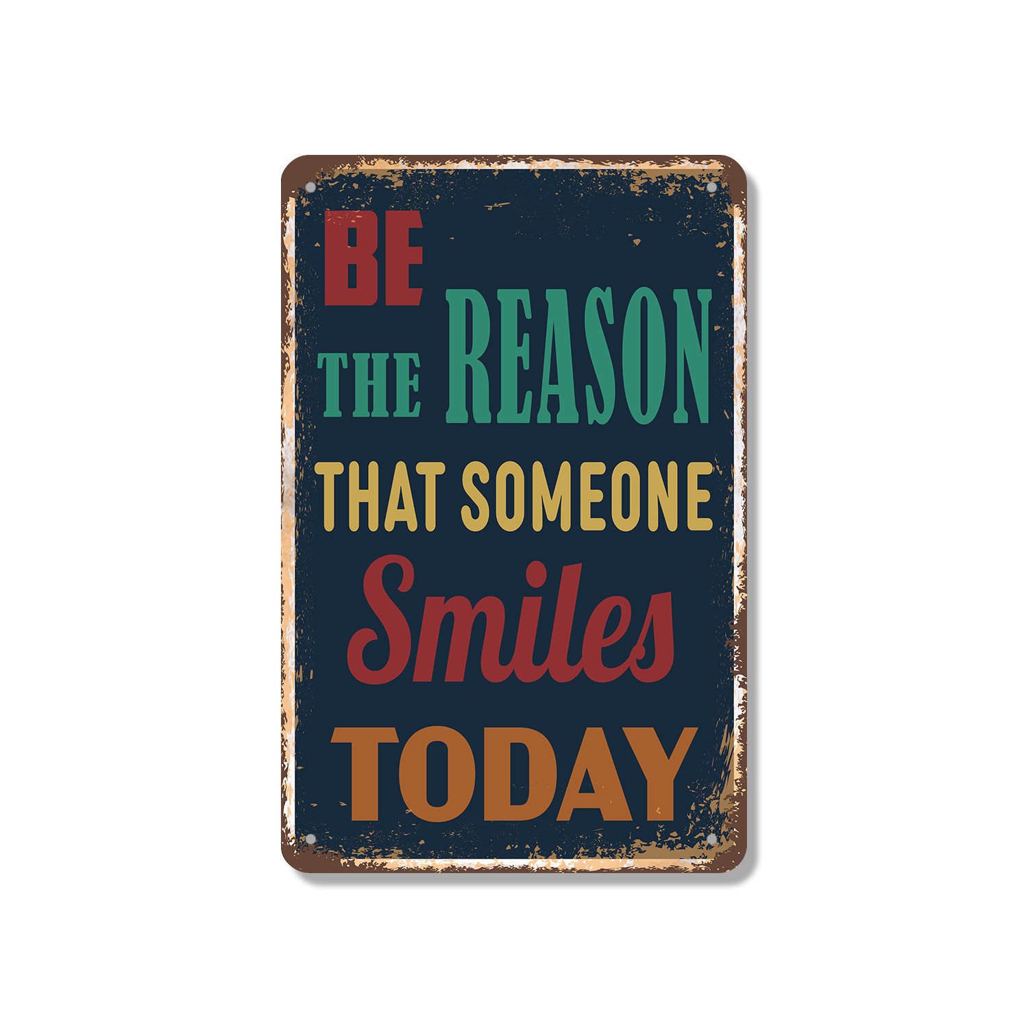 SignMission Be The Reason That Someone Smiles Today Vintage 12 Inch x ...
