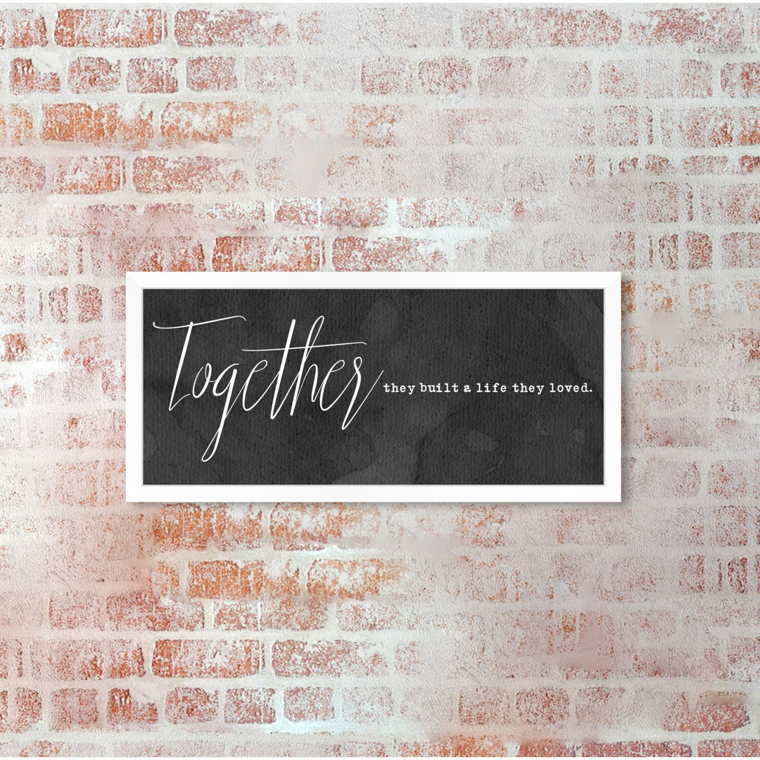 Together They Built a Life - Typography Print