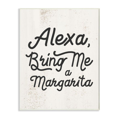 «Alexa Bring Me Margarita Distress Kitchen Sign» par Daphne Polselli - impression d'art graphique