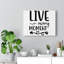 Live Every Moment - Wrapped Canvas Print