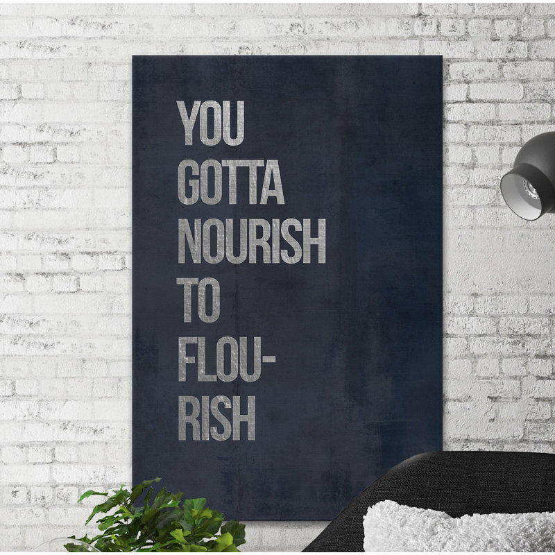 You Gotta Nourish - Wrapped Canvas Print, 45cm H x 30cm W x 3.81cm D