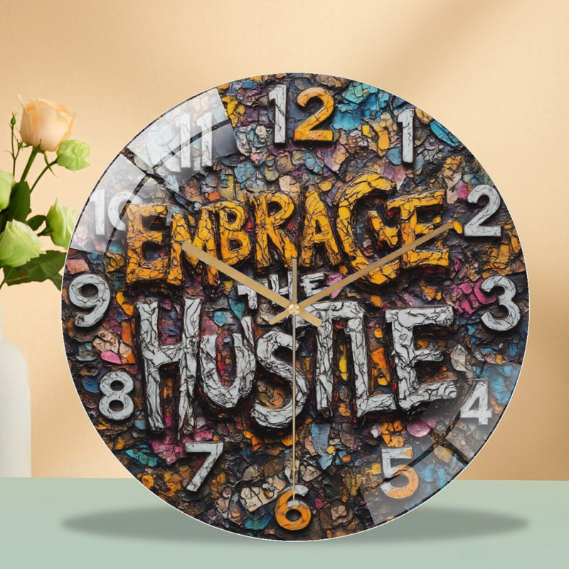 Horloge murale Embrace The Hustle