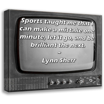 ArtsyQuotes Gallery Wrapped Canvas By Lynn Sherr: "Sports taught me that I can make a mistake one minute, let it go, and be brilliant the next."