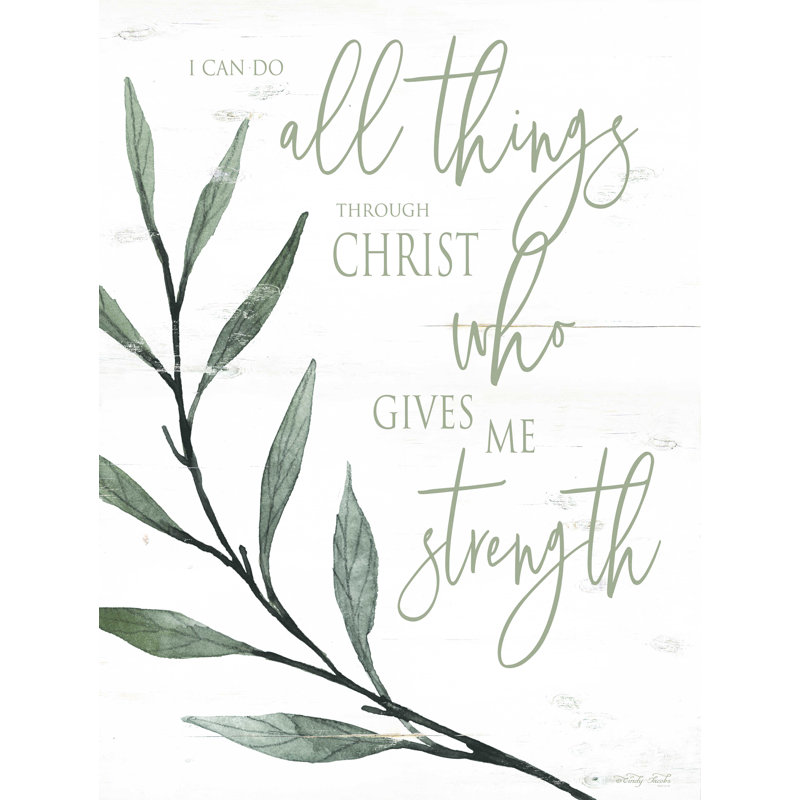 «I Can Do All Things Through Christ» par Cindy Jacobs - impression sur toile tendue, L 12 po x H 16 po