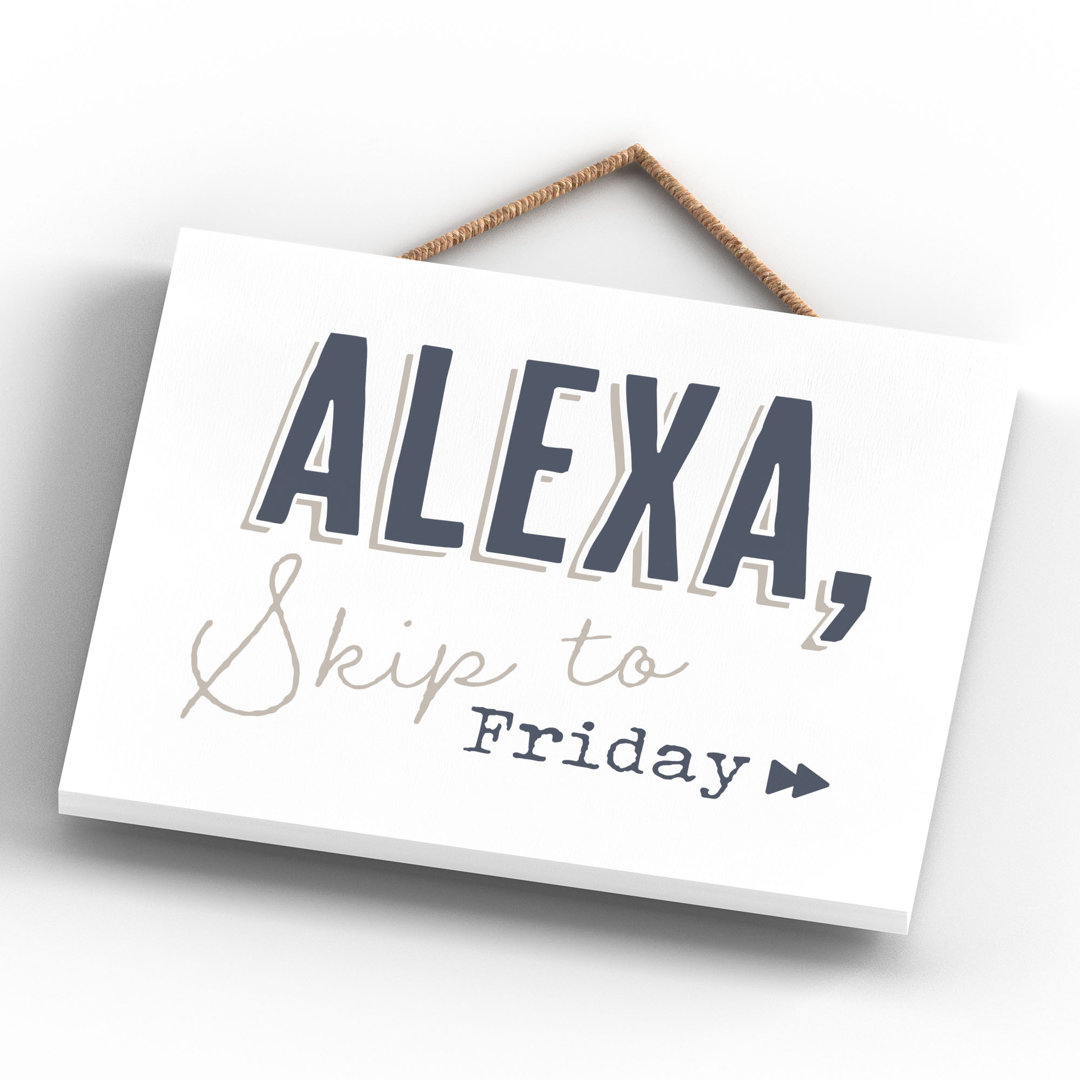 Vivid Squid Wholesale Alexa Skip To Friday - No Frame Typograph on Wood
