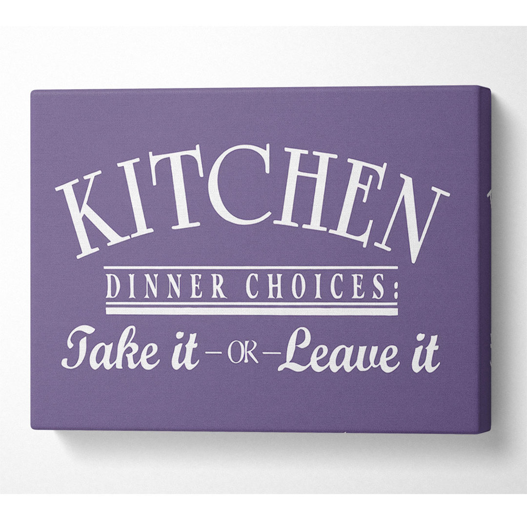 Kitchen Quote Dinner Choices Lilac - Leinwanddrucke auf Wrapped Canvas