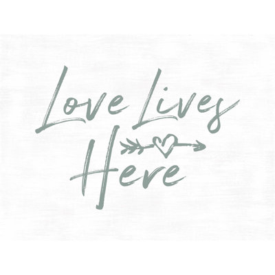 " Love Lives Here "