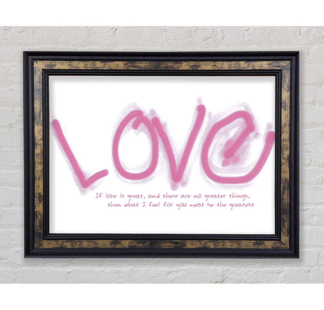 If Love Is Great Pink - Einzelner Bilderrahmen Typografie