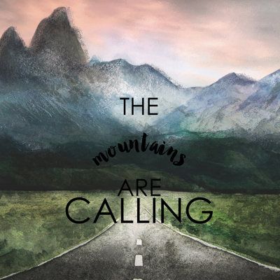 " The Mountains Are Calling III " by Marmont Hill