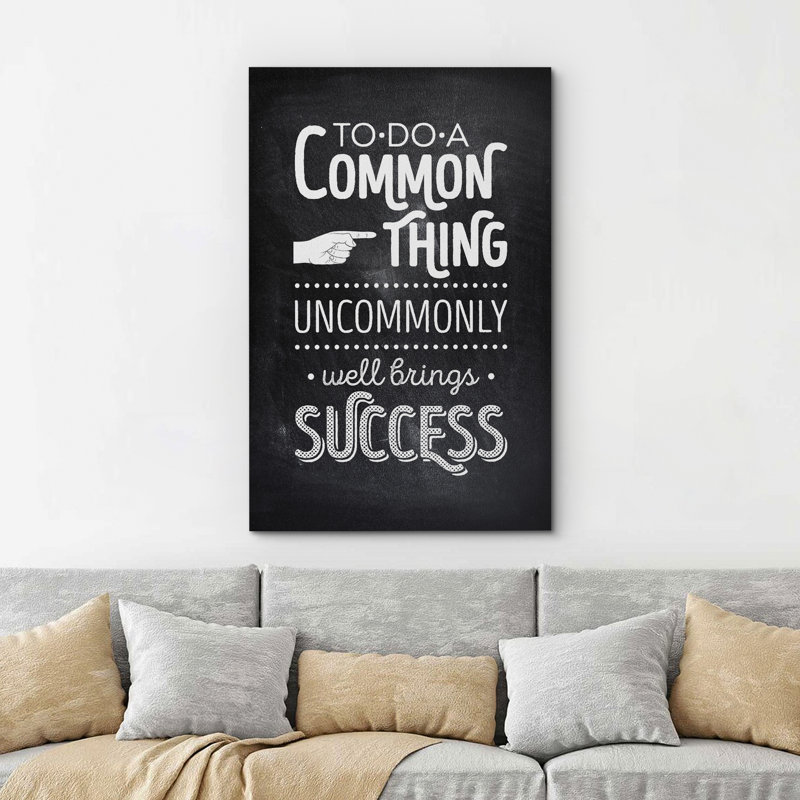 «To Do A Common Thing Uncommonly Will apporte succès» sur toile, H 18 po x l 12 po x P 1,5 po