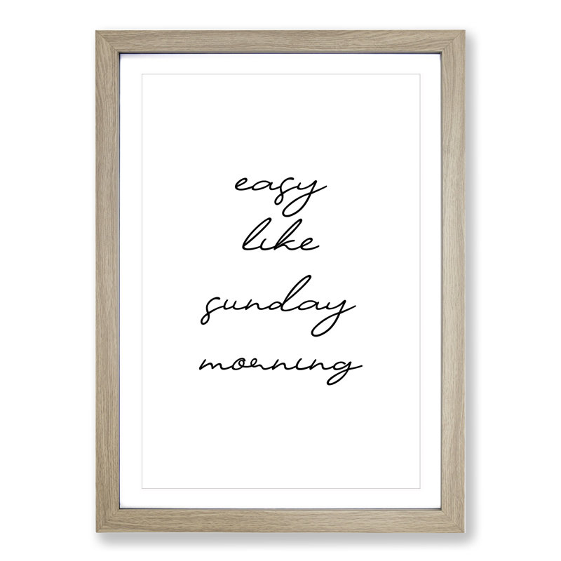 Easy Like Sunday Morning V2 - Picture Frame Typography, Oak, 90cm H x 65cm W x 2cm D