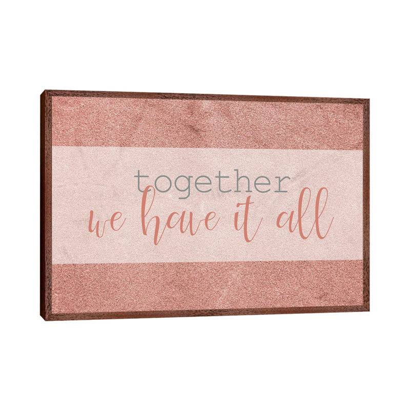 We Have It All 1 Piece Wall Art on Canvas, 45.72cm H x 66.04cm W x 3.81cm D, Classic Brown Wood Framed