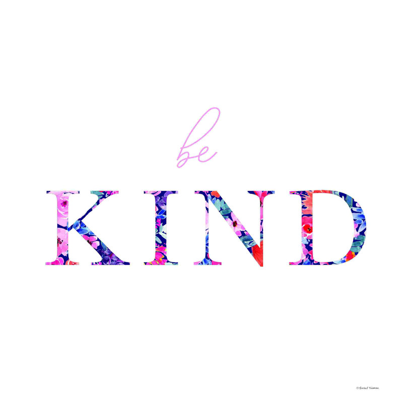 " Be Kind ", 20" H x 20" W  