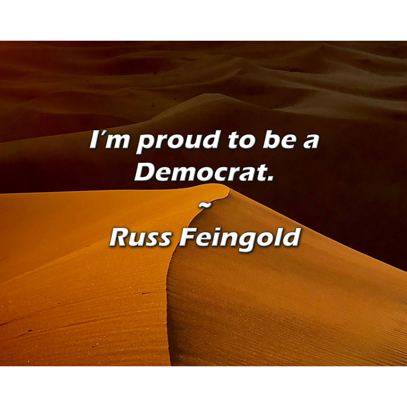Citation de Russ Feingold: Je suis fier d'être un Démocrate.