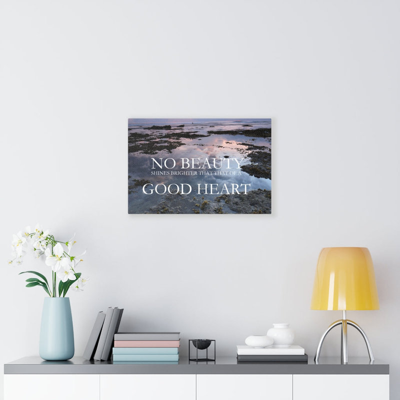 No Beauty Good Heart - Wrapped Canvas Print, 30cm H x 46cm W