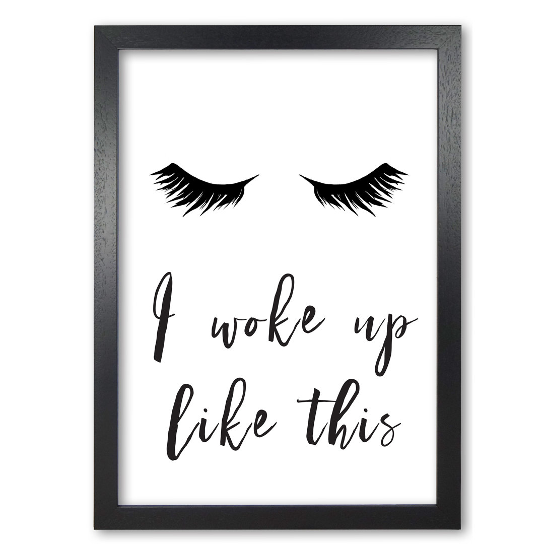 I Woke Up Like This Lashes - Print