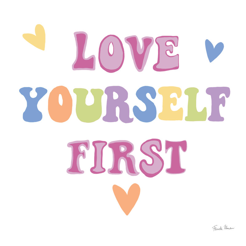 Love Yourself First by Farida Zaman - Wrapped Canvas Print, 30cm H x 30cm W 