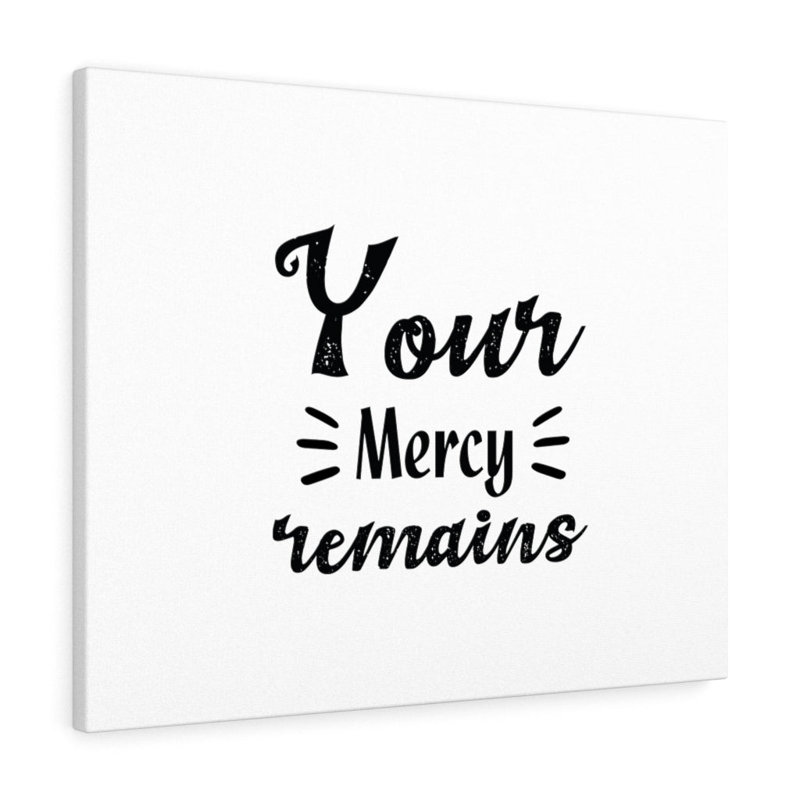 Your Mercy Remains 1 Piece Wrapped Canvas Wall Art, 46cm H x 61cm W