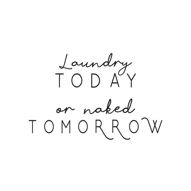 Laundry Today Or Naked Tomorrow Landscape by Pixy Paper - Wrapped Canvas Print, 66.04 cm H x 45.72 cm W x 3.175 cm D