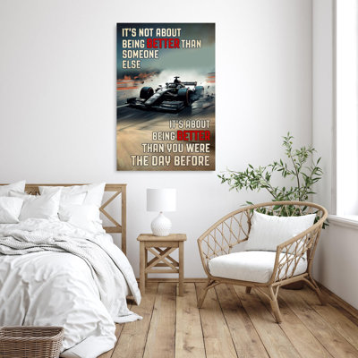" F1 Racing Its Not About Being Better 1 - 1 Piece Rectangle Graphic Art Print On Wrapped Canvas "