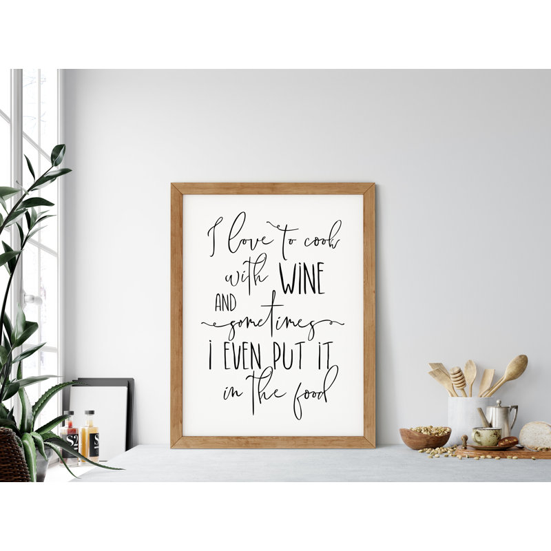 I Love To Cook With Wine, Kitchen Printable Wall Art, Kitchen Home Decor Print - No Frame Print, 29.7cm H x 21cm W x 5cm D