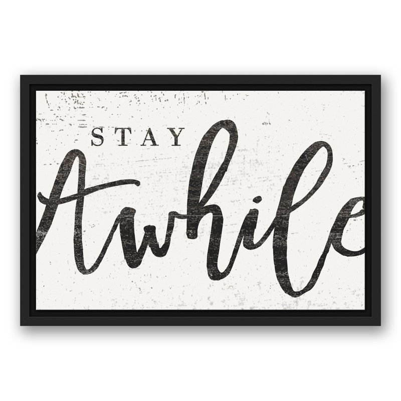 " Stay Awhile "