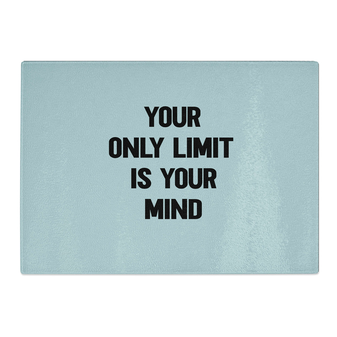 Your Only Limit Chopping Board
