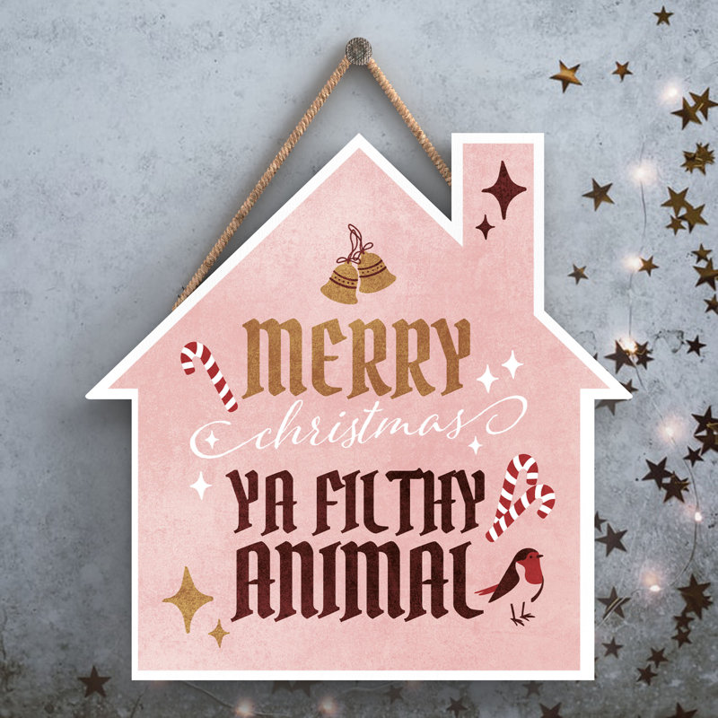 Xmas Merry Christmas Ya Filthy Animal Wooden House Plaque, 9.9cm H x 9.9cm W x 0.5cm D