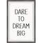 Bourke «Dare to Dream», reproduction encadrée-1178698369