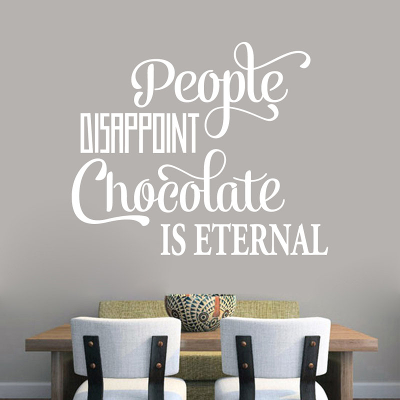 Décalcomanie murale « the people vous décevra chocolat is eternal », Blanc