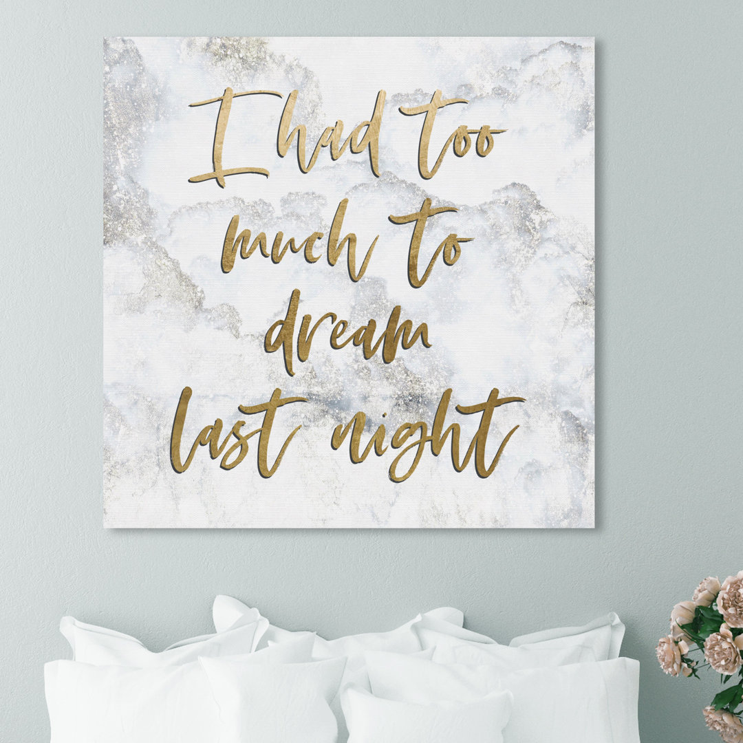 'Too Much to Dream' Typography on Wrapped Canvas