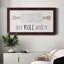«Roll With It» - Reproduction d'un seul cadre photo sur toile-1492559518