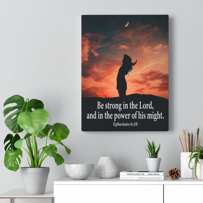 Be Strong In The Lord Ephesians 6:10 - Wrapped Canvas Print