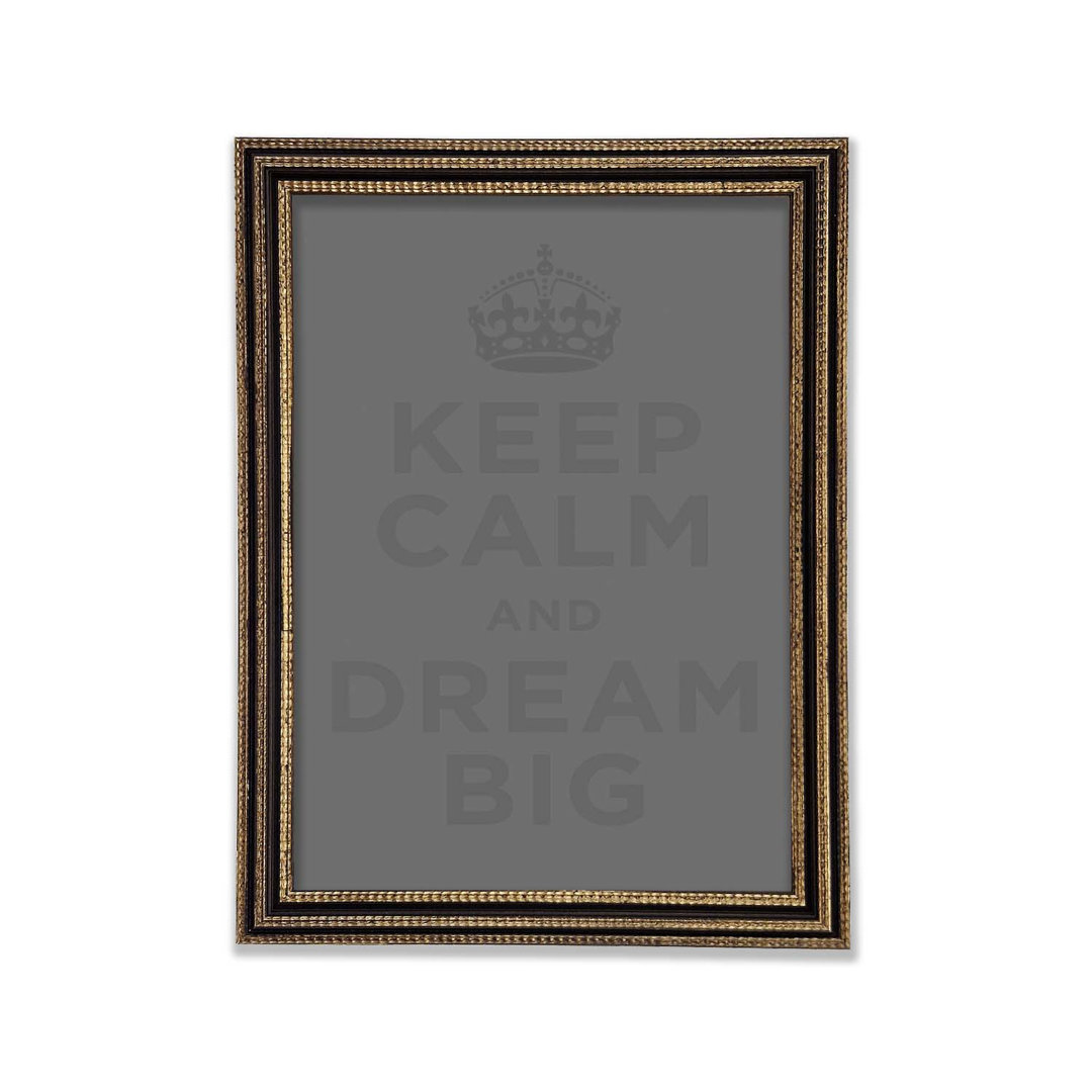 Keep Calm Dream Big Grey Gerahmter Druck