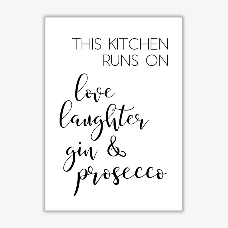 This Kitchen Runs On Love Laughter Gin & Prosecco - Single Picture Frame Print, No Frame, 42 cm H x 30 cm W x 1 cm D