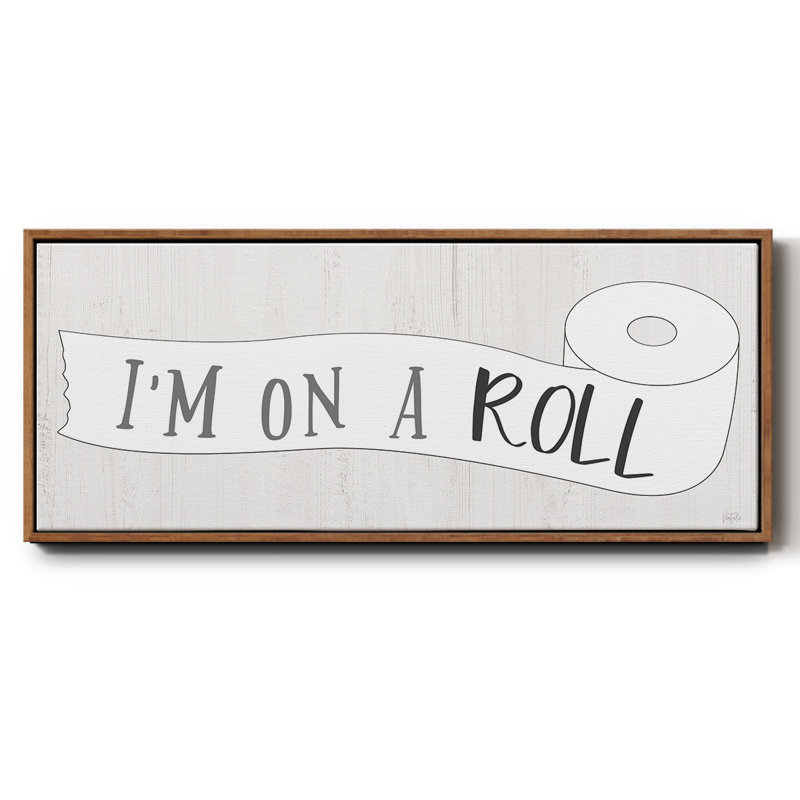 I'm on a Roll- Framed Canvas