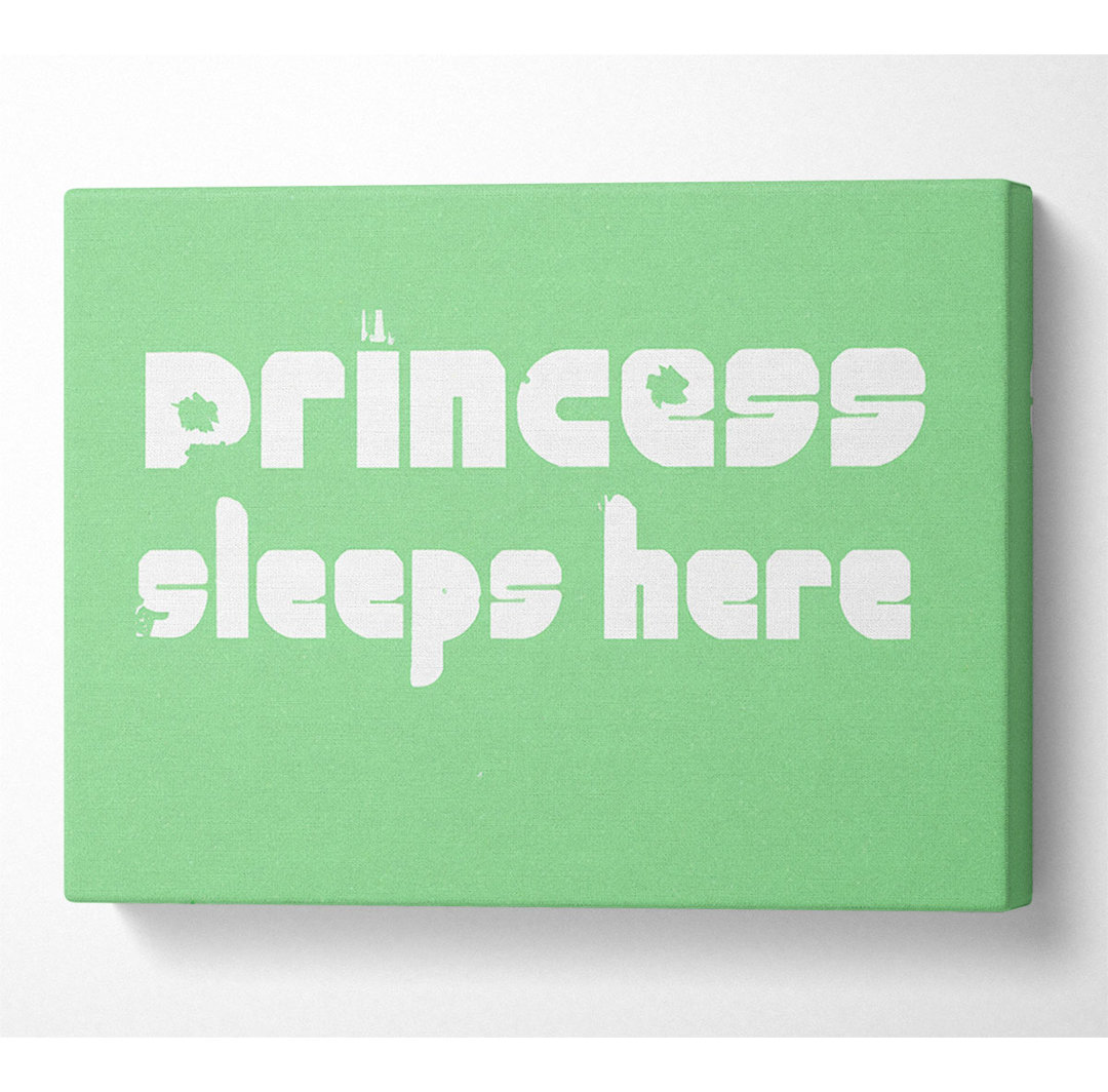 Princesss Sleeps Here 2 Grün - Wrapped Canvas Typography