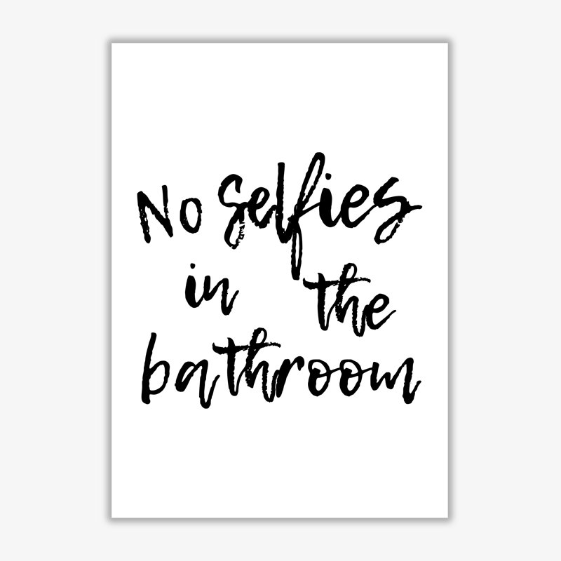 No Selfies - Print, No Frame, 42 cm H x 30 cm W x 1 cm D