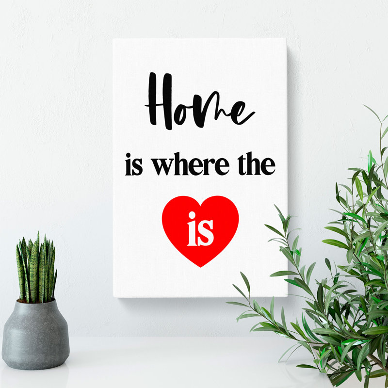 Home Is Where the Heart Is - Wrapped Canvas Typography, 50cm H x 35cm W x 3cm D