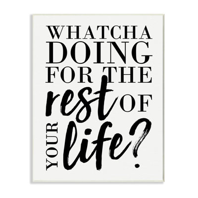 «Watcha Doing Inspirational» par Erica Billups - impression d'art textuel