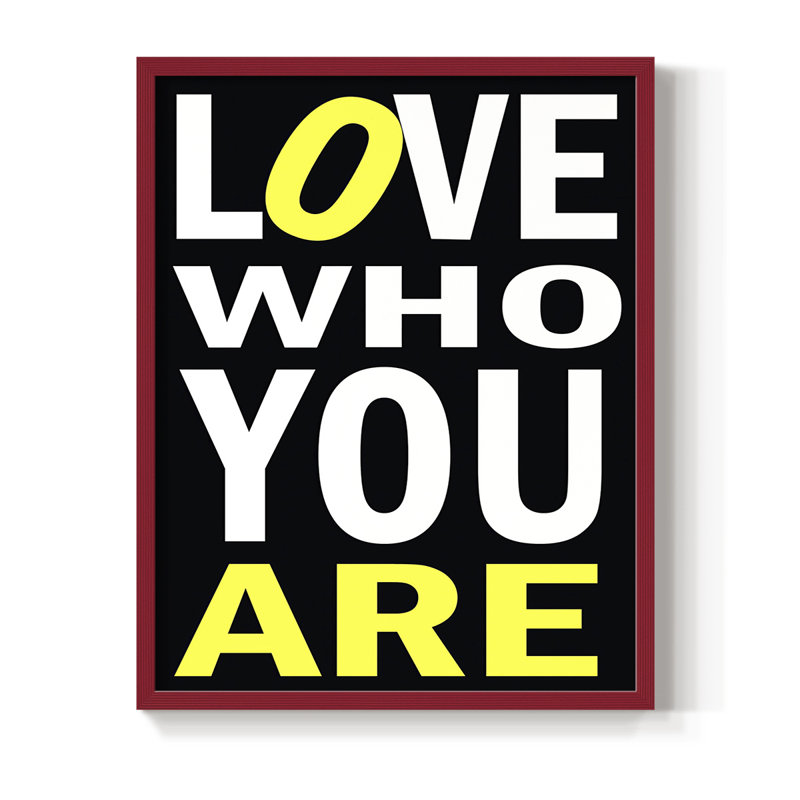 Love Who You Are Framed Print - Solid Wood, Red, 21" H x 17" W