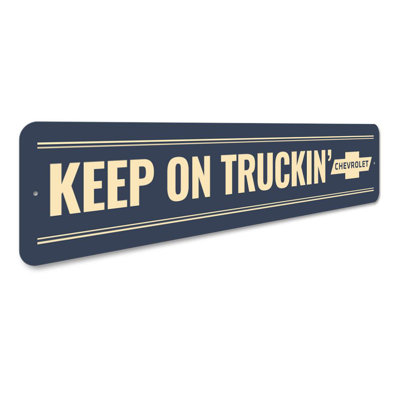 Keep on Truckin Chevy Aluminum Sign