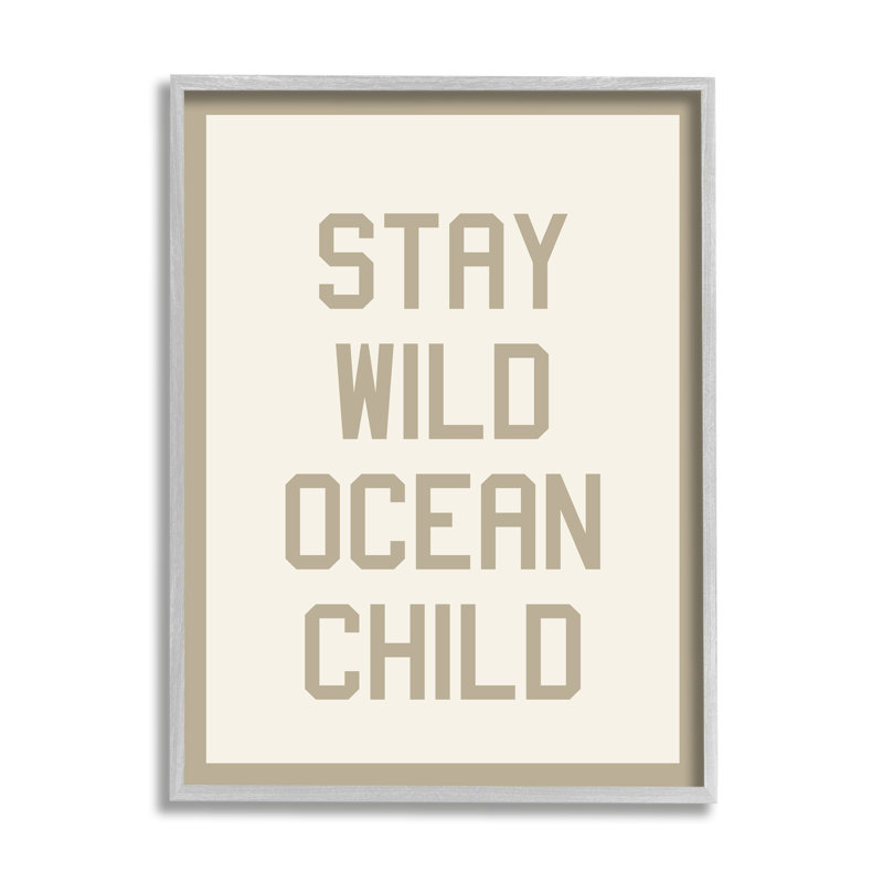 «Stay Wild Ocean Child», estampe numérique de Daphne Polselli, H 14 po x l 11 po, Estampe numérique Farmhouse