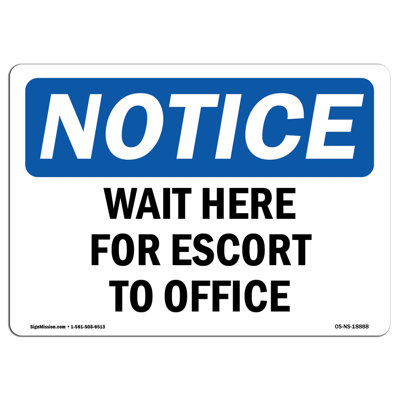 Wait Here for Escort to Office Sign