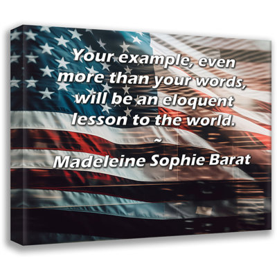 ArtsyQuotes Gallery Wrapped Canvas By Madeleine Sophie Barat: "Your example, even more than your words, will be an eloquent lesson to the world."