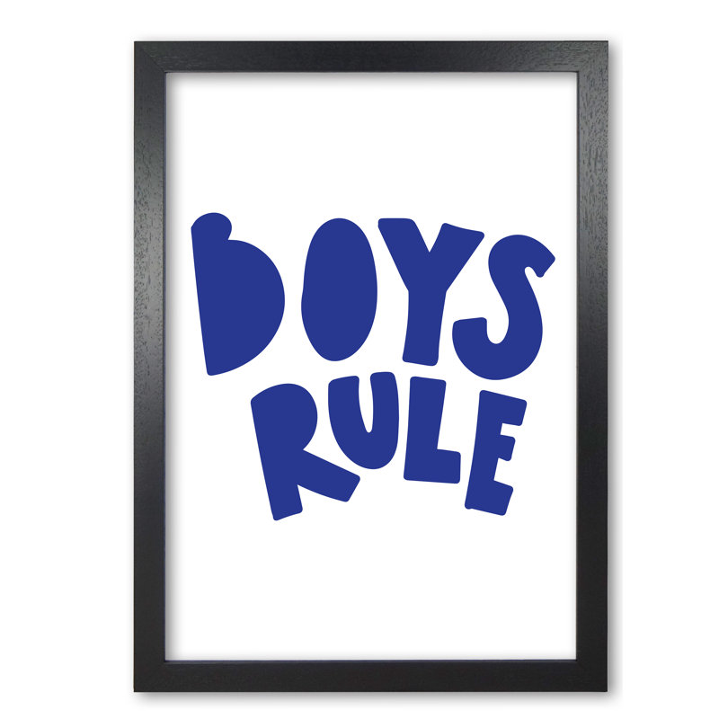 Boys Rule - Print, Black Grain Frame, 85 cm H x 60 cm W x 5 cm D